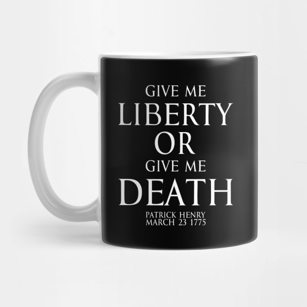 Give me liberty or give me death - Patrick Henry white by FOGSJ